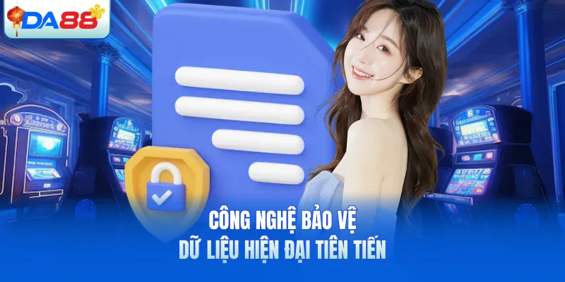 Công nghệ bảo vệ dữ liệu hiện đại tiên tiến